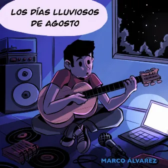 Los Dias Lluviosos De Agosto by Marco Alvarez