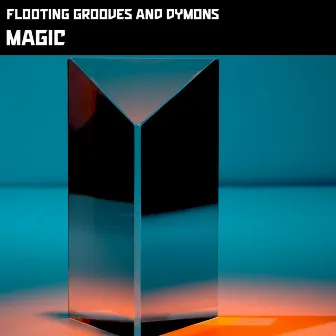 Magic by Flooting Grooves