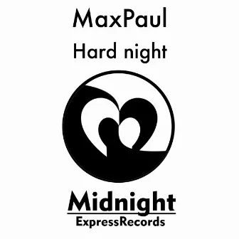 Hard night by MaxPaul