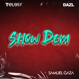 Show Dem by DAZL