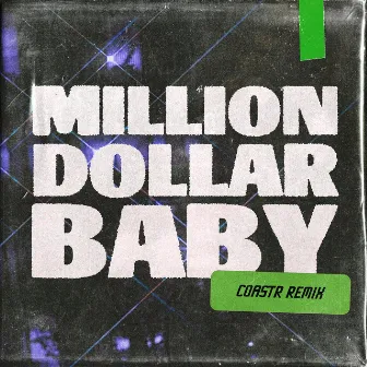 Million Dollar Baby (COASTR. Remix) by COASTR.