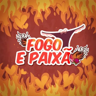 Fogo e Paixão by Fogo & Paixão