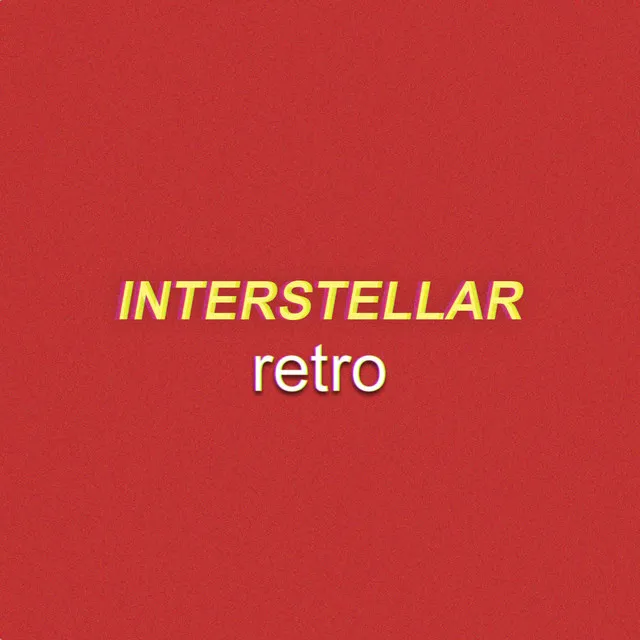 Interstellar (Retro)