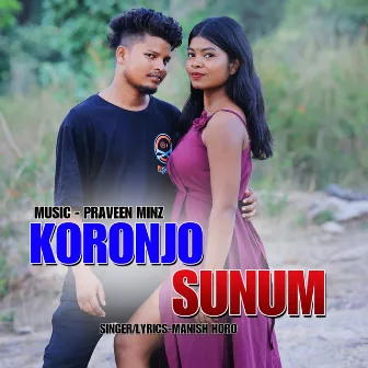 Koronjo Sunum by Manish Horo