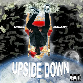 UPSIDE DOWN by Nigel Galaxy