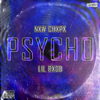 Psycho by Nxw Chxpx