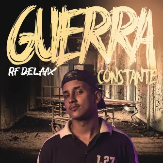 Guerra Constante by RF Delaax