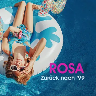 Zurück nach 99 by ROSA