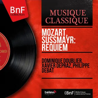 Mozart, Süssmayr: Requiem (Mono Version) by Xavier Depraz