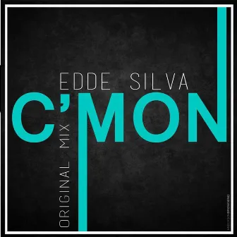 C'mon by Edde Silva