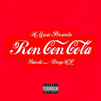 Ron Con Cola by Doug HP