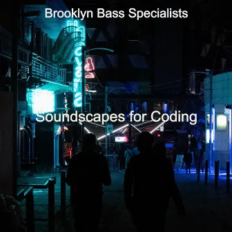 Soundscapes for Coding by Brooklyn Bass Specialists