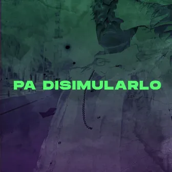 Pa Disimularlo by Viprin