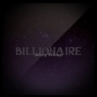 Billionaire by Johnny Chicago