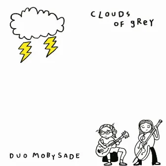 Clouds of Grey by Duo MobySade