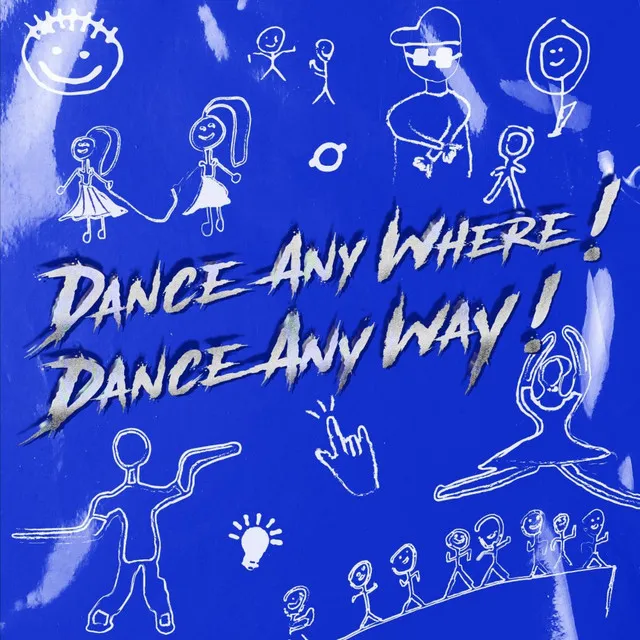 Dance Any Where Dance Any Way - 伴奏版