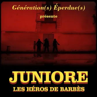 Les héros de Barbès by Juniore