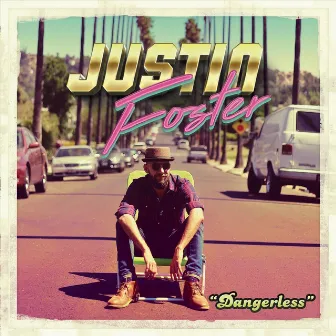 Dangerless by Justin Foster