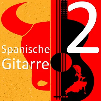 Spanische Gitarre: Die besten Lieder auf der Gitarre, Vol. 2 by Unknown Artist