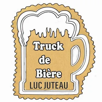 Truck De Bière by George Grancharoff