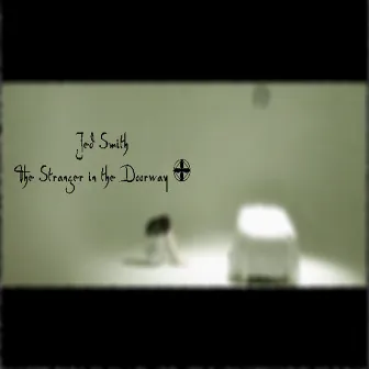 Stranger In The Doorway Soundtrack by Jed Smith