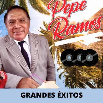 Grandes Éxitos by Pepe Ramos