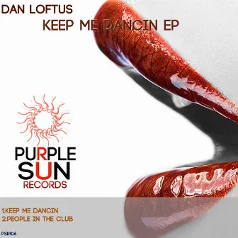 Keep Me Dancin EP by Dan Loftus