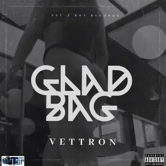 Glad Bag by Vettron