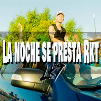 La Noche Se Presta Rkt by Lk7