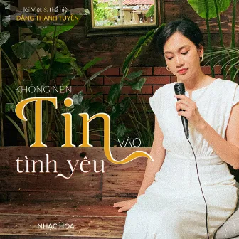 Không Nên Tin Vào Tình Yêu by Đặng Thanh Tuyền