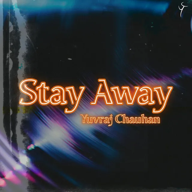 Stay Away