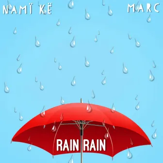 Rain Rain by Namï Ke