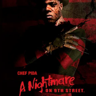 A Nightmare On 9th Street by Chef Pida