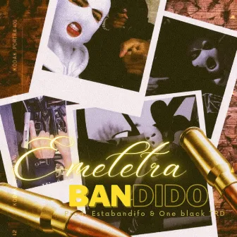 Bandido by Emeletra