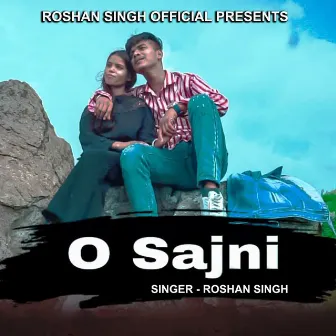 O Sajni by Roshan Singh