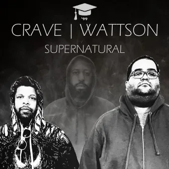 CRĀVE / WATTSON: SUPERNATURAL by CRĀVE