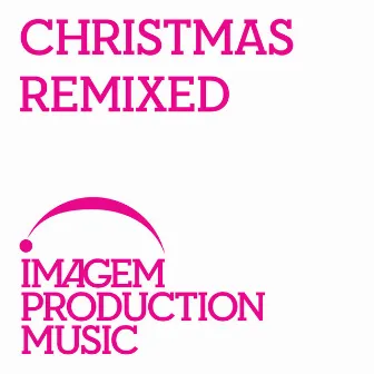 Christmas Remixed by Ross Hardy