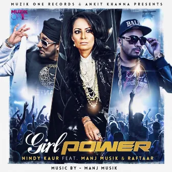 Girl Power (feat. Manj Musik & Raftaar) by Nindy Kaur