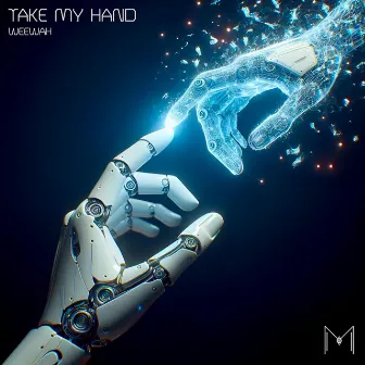 Take My Hand by WeeWah