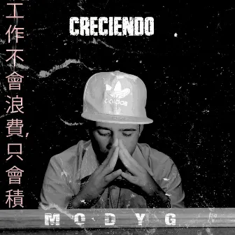 Creciendo by Mody G