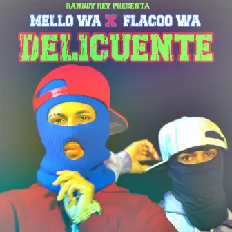 Delicuente by Mello Wa