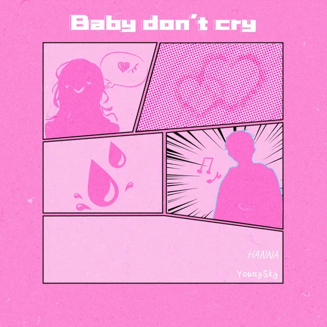 Baby Don‘t Cry