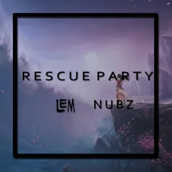 Rescue Party by LEM