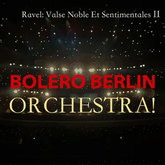 Valse nobles et sentimentales Nr2 by Bolero Berlin