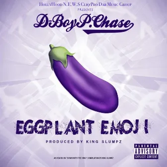 Eggplant Emoji (feat. D-Boy P. Chase) by King Slumpz