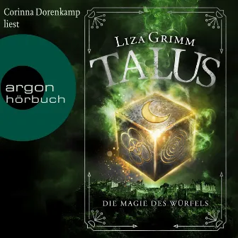 Talus - Die Magie des Würfels [Die Hexen von Edinburgh, Band 2 (Ungekürzt)] by Liza Grimm