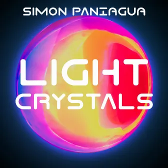 Light crystals by Simon Paniagua