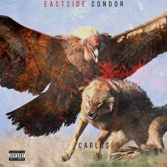 Eastside Condor by Zat Carlo$