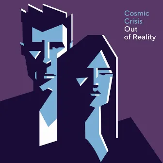 Out Of Reality EP by Cosmic Crisis