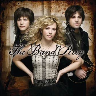 The Band Perry by The Band Perry